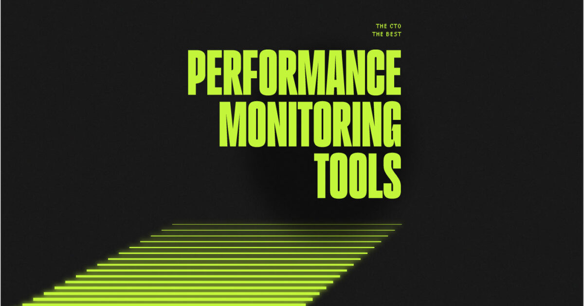 The Best Performance Monitoring Tools For Saas The Cto Club