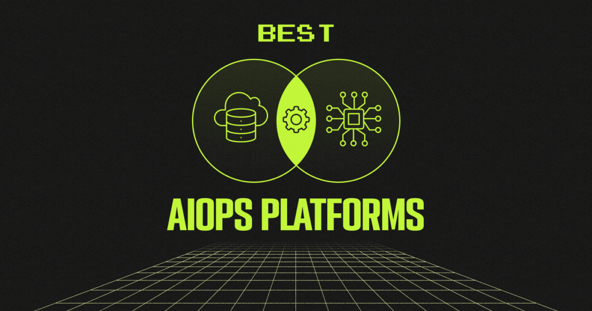 12 Best AIOps Platforms Of 2023 - The CTO Club