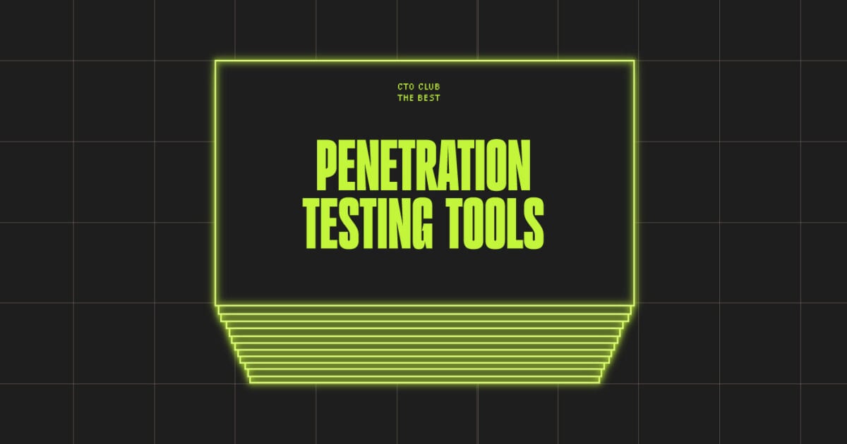 The Ultimate List Of 22 Penetration Testing Tools 2023 The Cto Club 8215